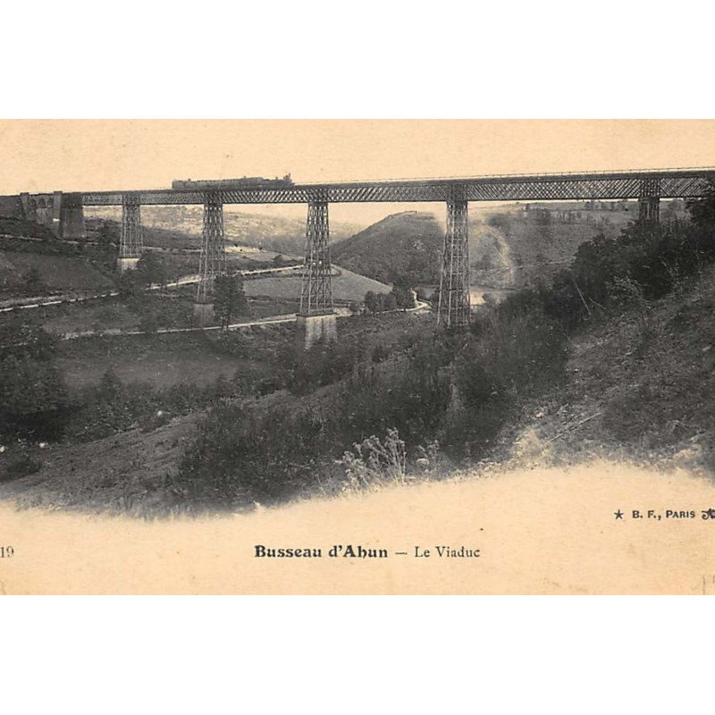BUSSEAU-D'AHUN : le viaduc - tres bon etat BUSSEAU-D'AHUN : le viaduc - tres bon etat