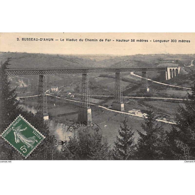 BUSSEAU-D'AHUN : le viaduc du chemin de fer - tres bon etat BUSSEAU-D'AHUN : le viaduc du chemin de fer - tres bon etat