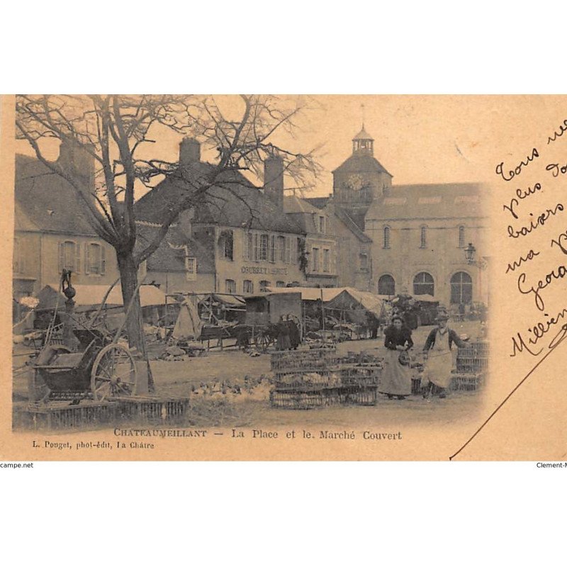 CHATEAUMEILLANT : la place et le marché couvert - tres bon etat