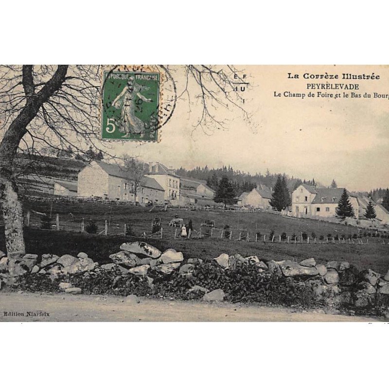 PEYRELEVADE : le champ de foire et le bas du bourg - tres bon etat