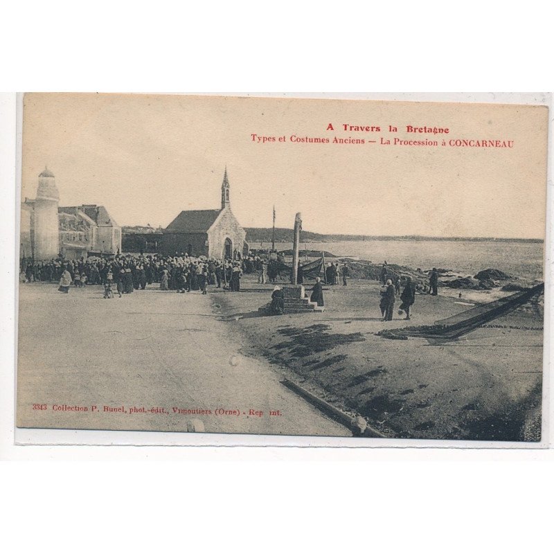 CONCARNEAU : la procession à concarneau, eglise - tres bon etat