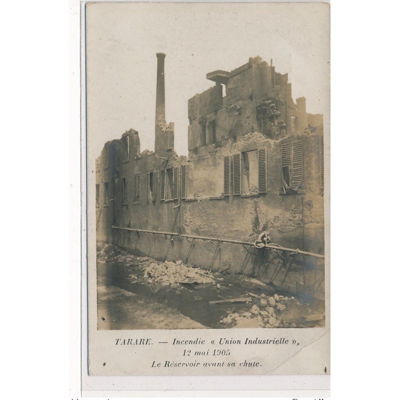 TARARE : incendie "union industrielle" 12 mai 1905 le réservoir avant sa chute - etat
