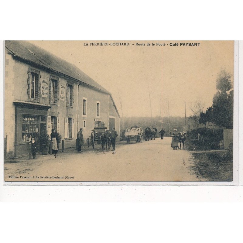 LA FERRIERE-BOCHARD : route de la pooté, café paysant - tres bon etat