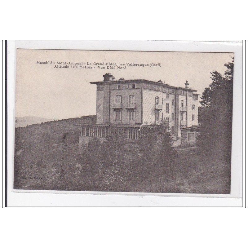 VALLERAUGUE : massif du mont-aigoual, le grand hotel, altitude 1400 metres, vue coté nord - tres bon etat