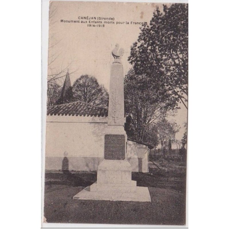 CANEJAN : monument aux enfants morts pour la france 1914-1918 - tres bon etat