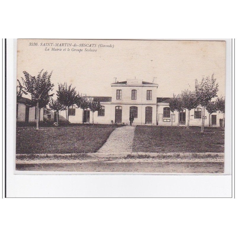 SAINT-MARTIN-de-SESCATS : la mairie et le groupe scolaire - tres bon etat