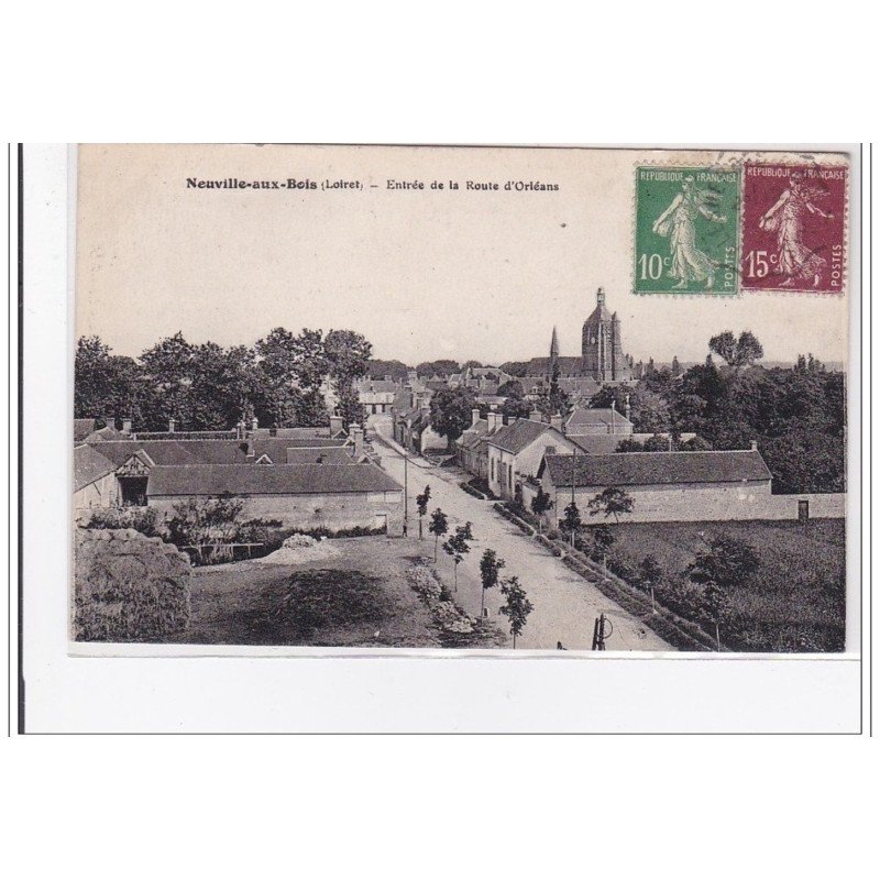 NEUVILLE-aux-BOIS : entrée de la route d'orleans - tres bon etat