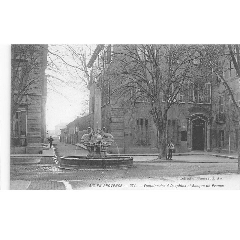 BANQUE DE FRANCE - AIX-en-PROVENCE : fontaine des 4 dauphins - tres bon etat