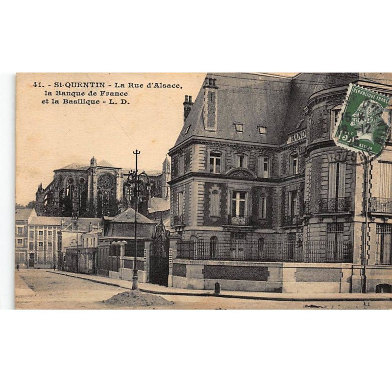 BANQUE DE FRANCE - SAINT-QUENTIN : la rue d'alsace et la basilique - tres bon etat