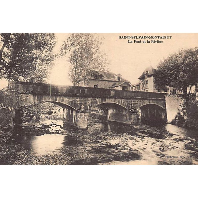 SAINT SYLVAIN MONTAIGUT : le pont de la rivière - très bon état SAINT SYLVAIN MONTAIGUT : le pont de la rivière - très bon état