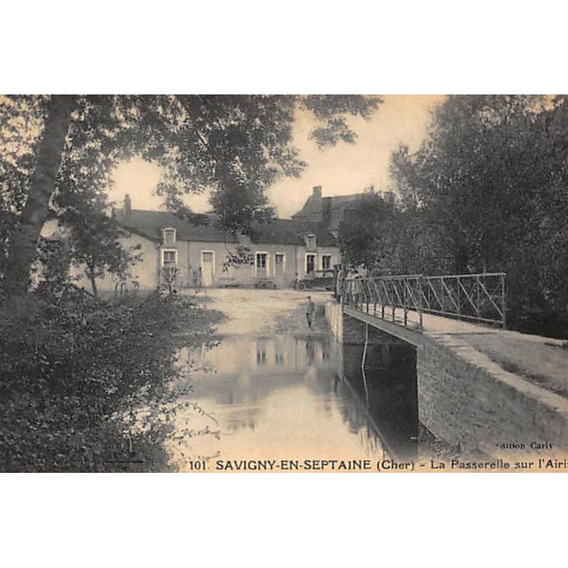 SAVIGNY EN SEPTAINE : la passerelle sur l'Airain - bon état (un coin froissé)