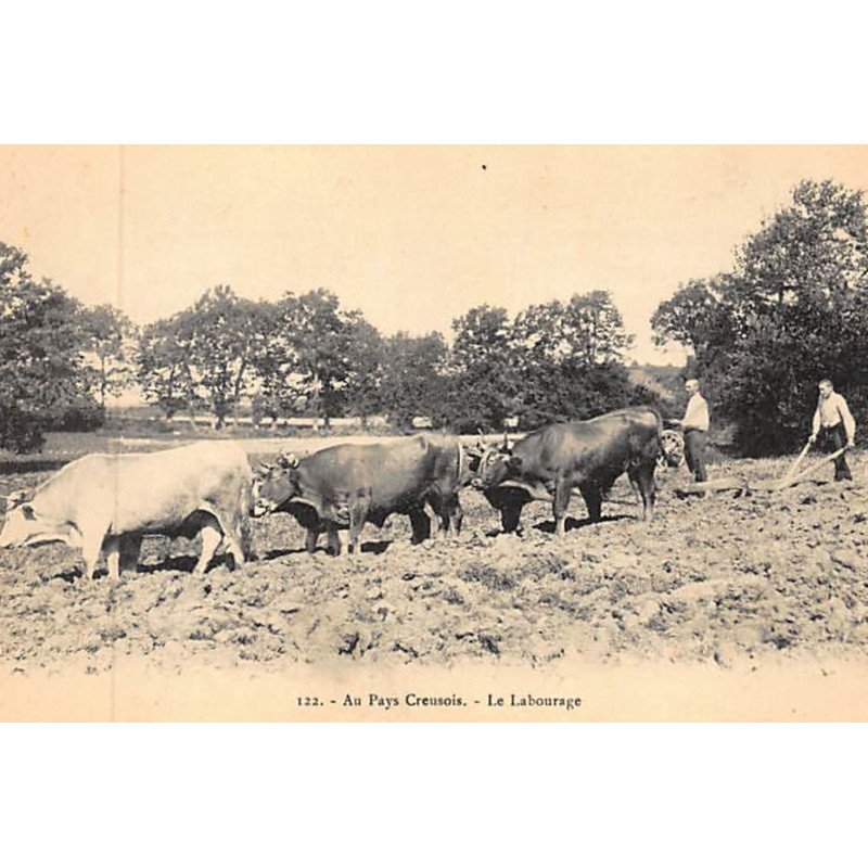 AU PAYS CREUSOIS : le labourage (agriculture) - très bon état