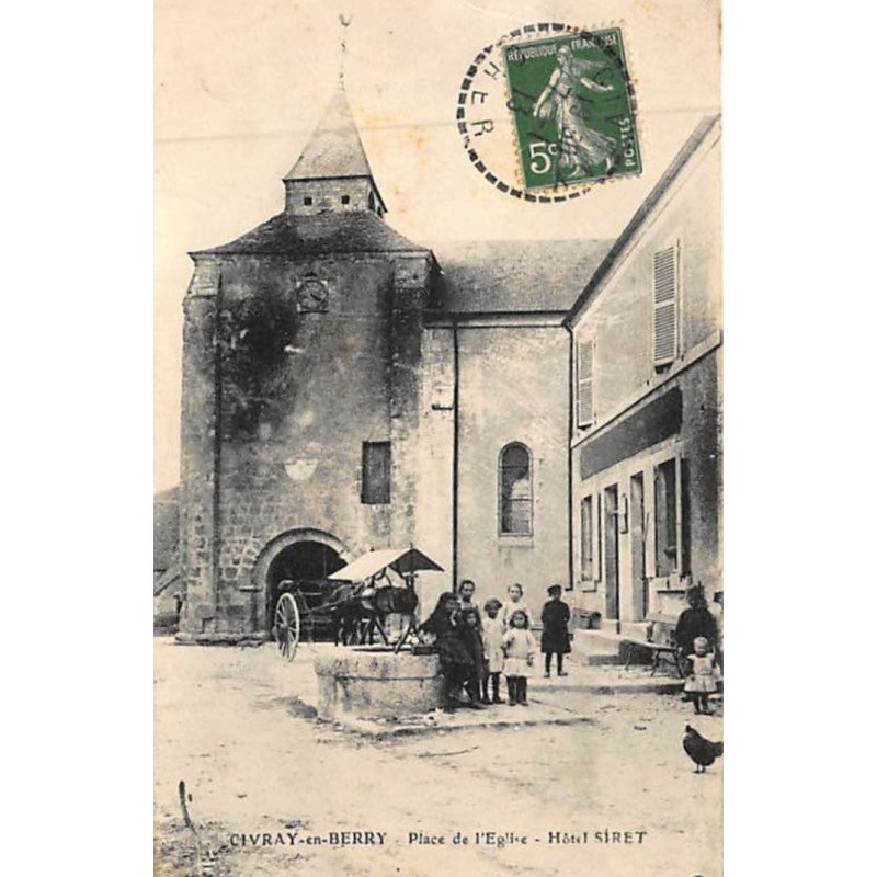 CIVRAY en BERRY : place de l'église - hotel Siret - état