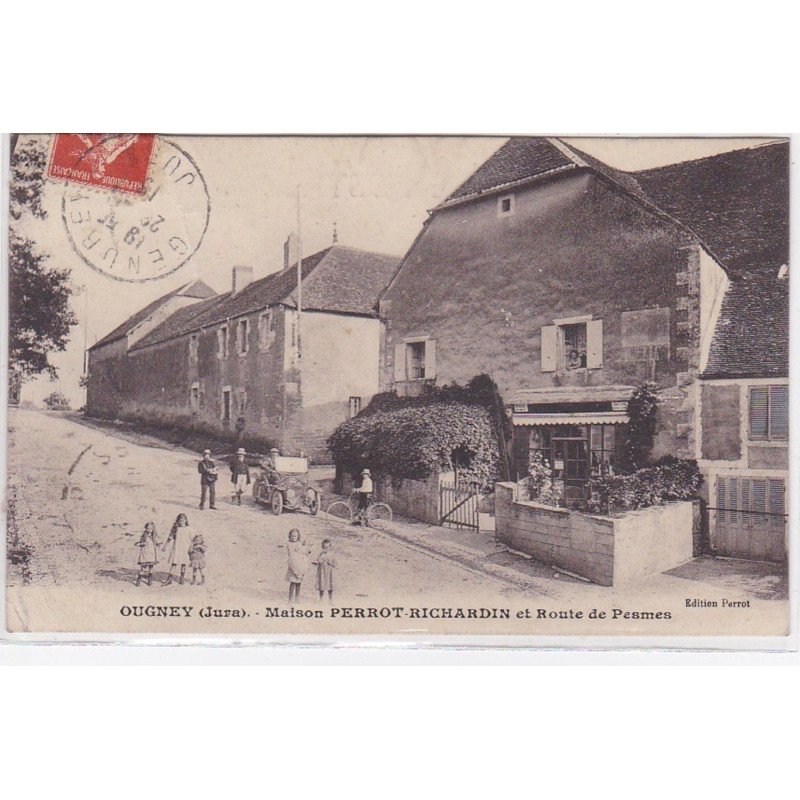 OUGNEY : maison PERROT RICHARDIN et route de Pesmes - état ( plis)