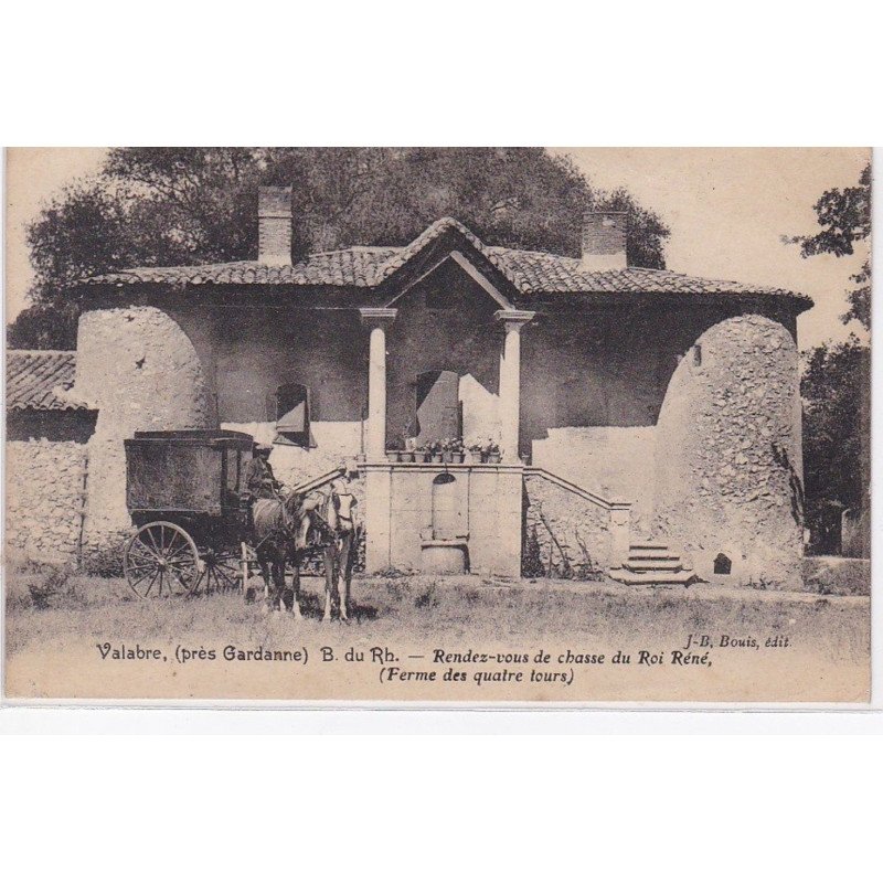 VALABRE près Gardanne : rendez-vous de chasse du Roi René (ferme des Quatre Tours) (chasseur) - état