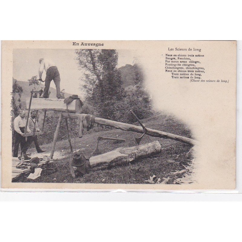 EN AUVERGNE : les scieurs de long (bois - bucherons) - très bon état