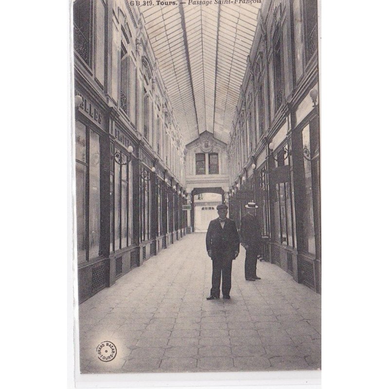 TOURS : le passage Saint François - bon état (traits de crayon à papier au dos)