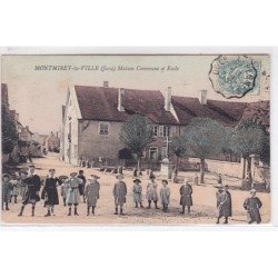 MONTMIREY LA VILLE : maison commune et école - très bon état