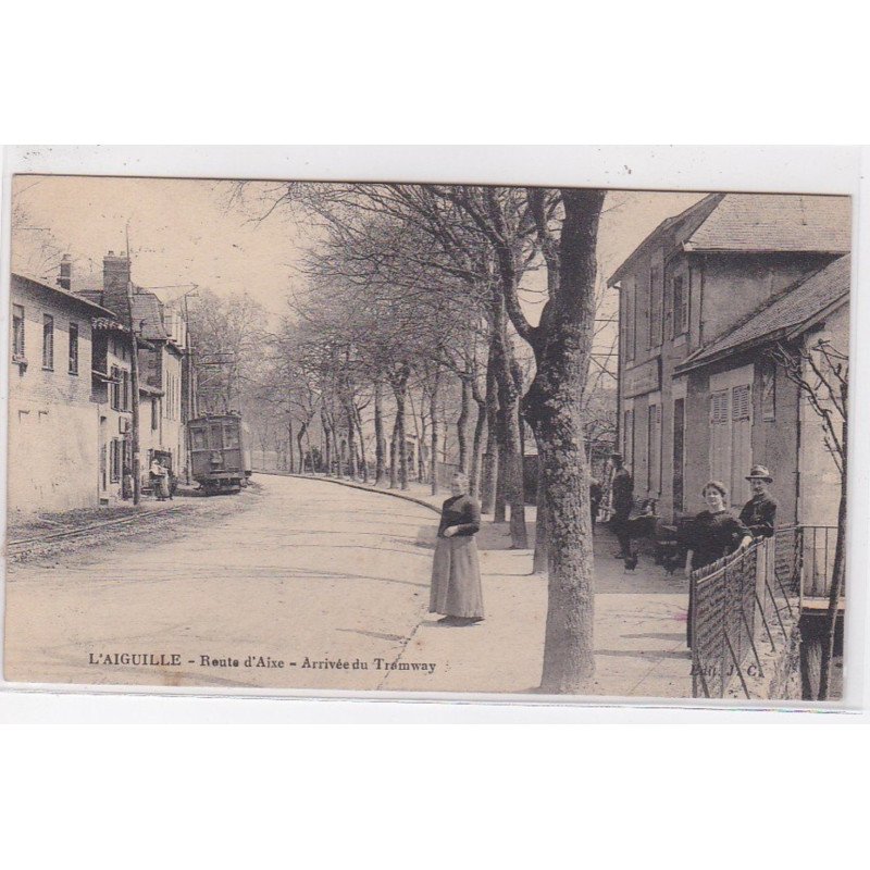 L'AIGUILLE : route d'AIXE - arrivée du tramway - très bon état