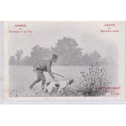 ARLES : carte postale publicitaire de l'armurerie PEYROT (chasseur) - très bon état