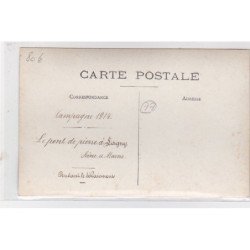 LAGNY SUR MARNE : 1914/18 - carte photo du pont de pierre pendant le déblaiement(militaire - guerre) - très bon état