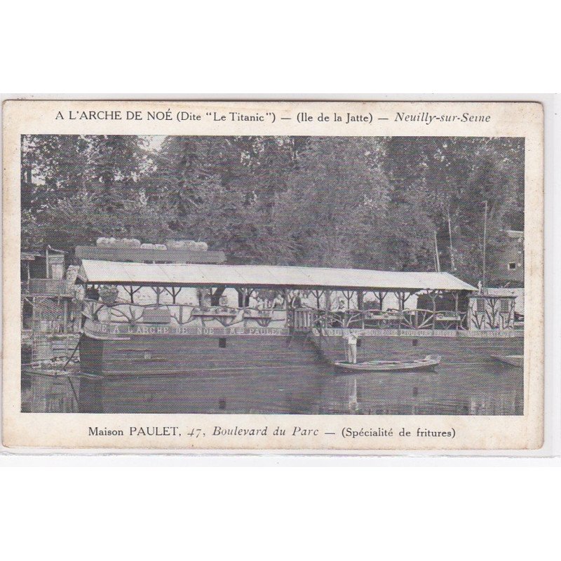 NEUILLY SUR SEINE : Ile de la Jatte - restaurant "A l'Arche de Noé "le Titanic" - maison PAULET - très bon état NEUILLY SUR SEINE : Ile de la Jatte - restaurant "A l'Arche de Noé "le Titanic" - maison PAULET - très bon état