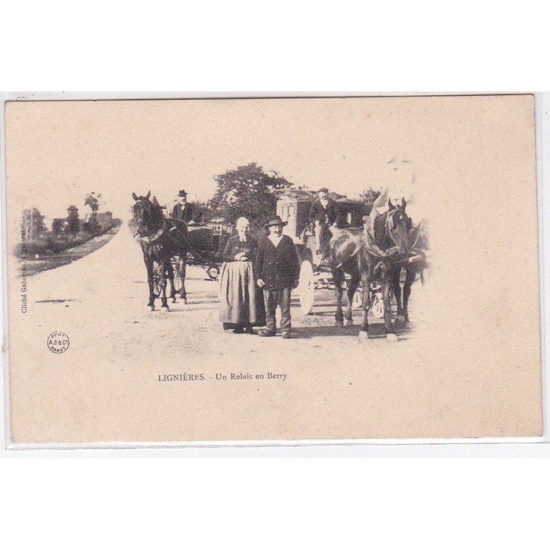 LIGNIERES : un relais en Berry (diligence - courrier) - bon état (trace au dos)