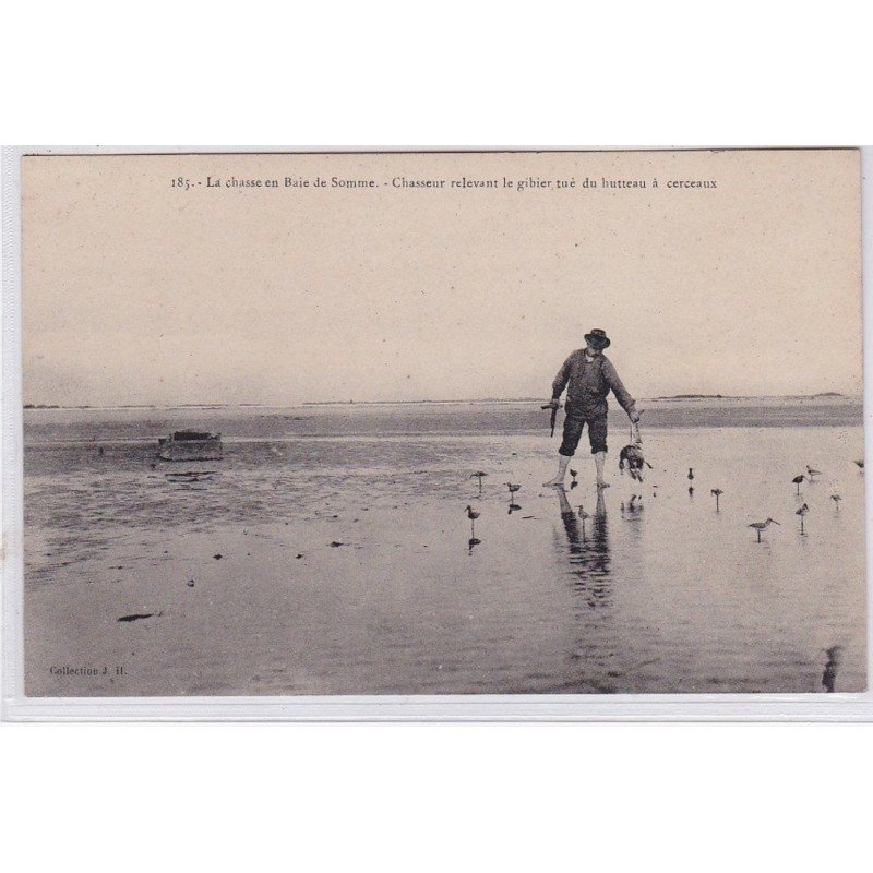 La chasse en Baie de Somme - chasseur relevant le gibier tué du hutteau à cerceaux - très bon état