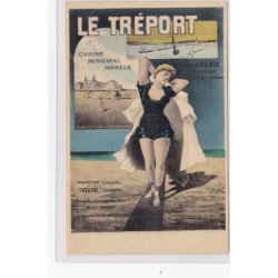 LE TREPORT : publicité pour le casino municipal modèle  (carte toillée) - bon état (un léger pli)