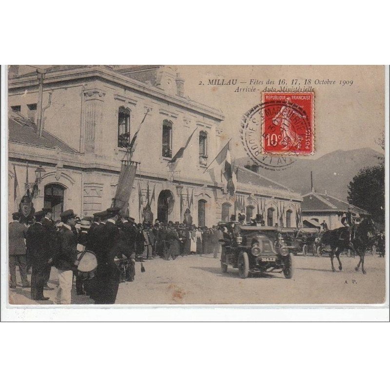 MILLAU : fêtes des 16, 17, 18 octobre 1909 - arrivée  - auto ministérielle - très bon état