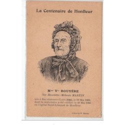 HONFLEUR : la centenaire de Honfleur - Mme Vve Rouyères née Henriette-Mélanie Martin - état