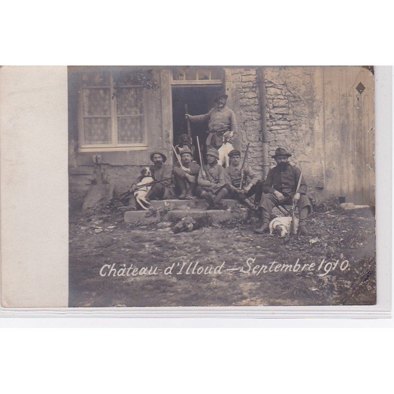 Chateau d'ILLOUD : carte photo d'un retour de chasse en septembre 1910 - bon état (un coin plié)