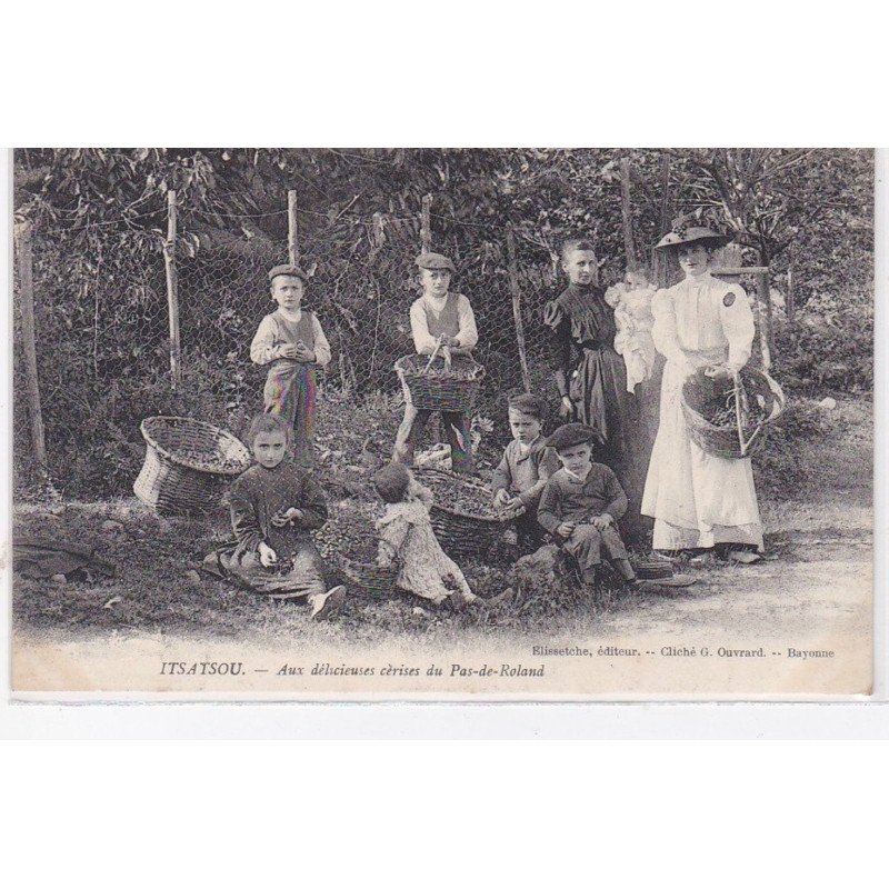 ITXASSOU (ITSATSOU) : aux délicieuses cerises du Pas du Roland - très bon état
