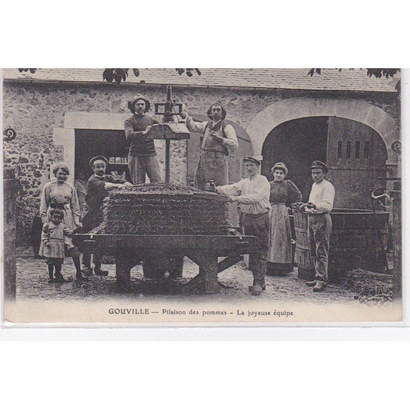 GOUVILLE : la pilaison (pressoir a cidre - pommes) - la joyeuse équipe - très bon état