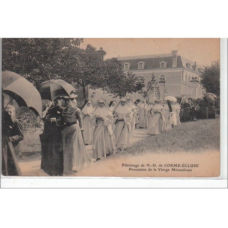 Pèlerinage de N.-D. de Corme-Ecluse : procession de la Vierge Miraculeuse - très bon état