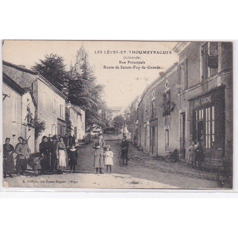 LES LEVES ET THOUMEYRAGUES : rue principale - route de Sainte Foy la Grande - très bon état