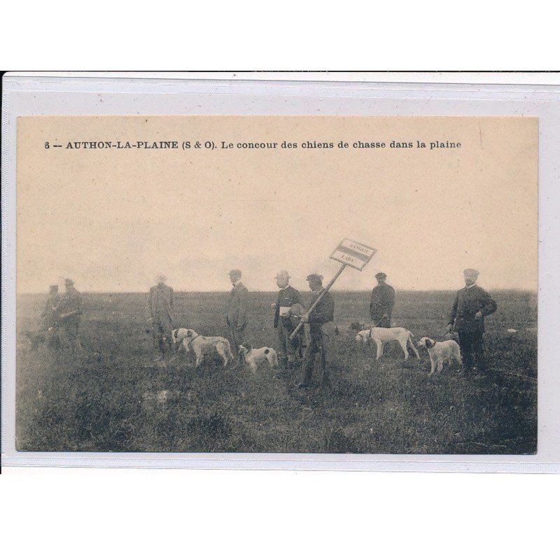 AUTHON-LA-PLAINE : Le concours des chiens de chasse dans la plaine - très bon état