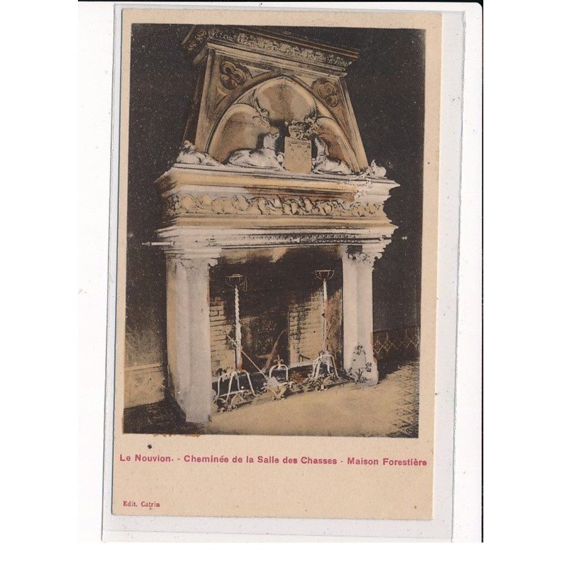 LE NOUVION : Cheminée de la Salle Des Chasses, Maison Forestière - très bon état