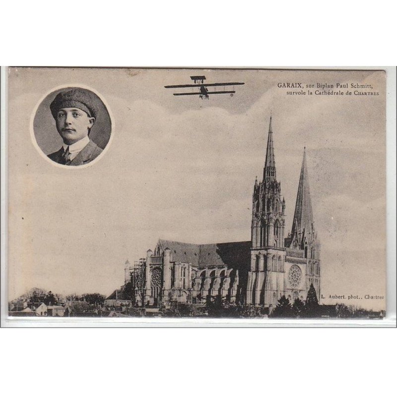 GARAIX : sur biplan Paul Schmitt survole la cathédrale de Chartres - très bon état