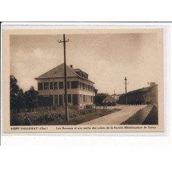 BIGNY-VALLENAY : Les Bureaux et une partie des usines de la Société Métallurgique de Gorcy - très bon état