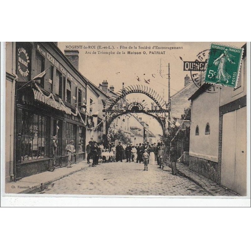 NOGENT LE ROI :  fête de la société d'Encouragement - arc de triomphe de la maison O Patriat - très bon  état