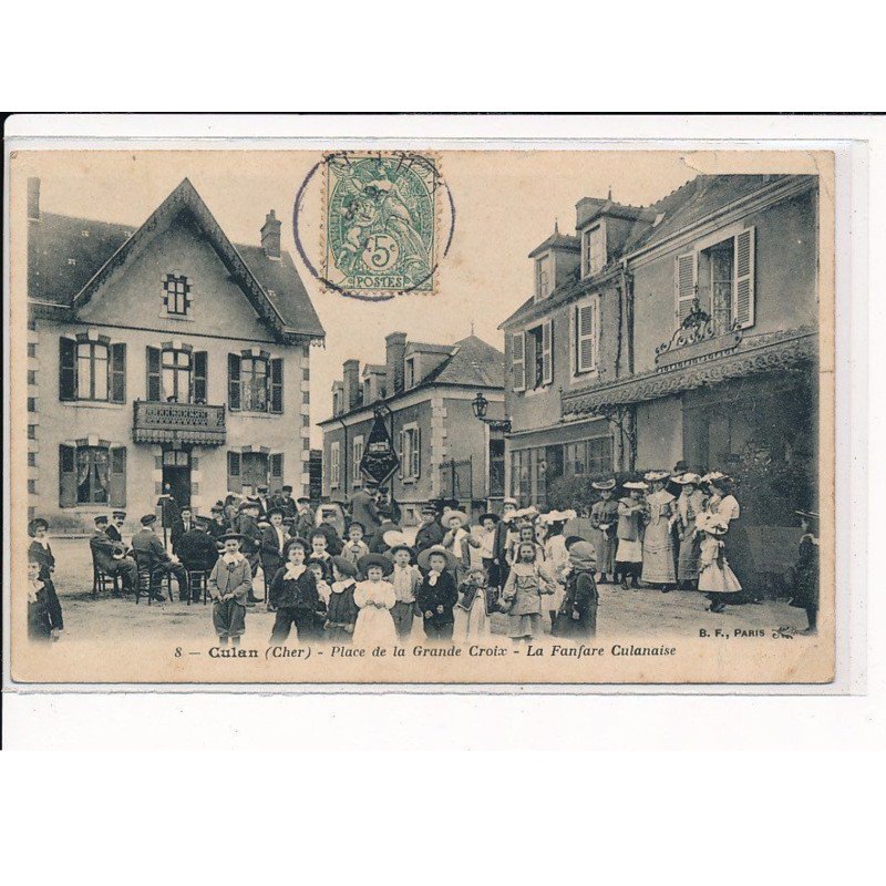 CULAN : Place de la Grande Croix, La Fanfare Culanaise - état CULAN : Place de la Grande Croix, La Fanfare Culanaise - état