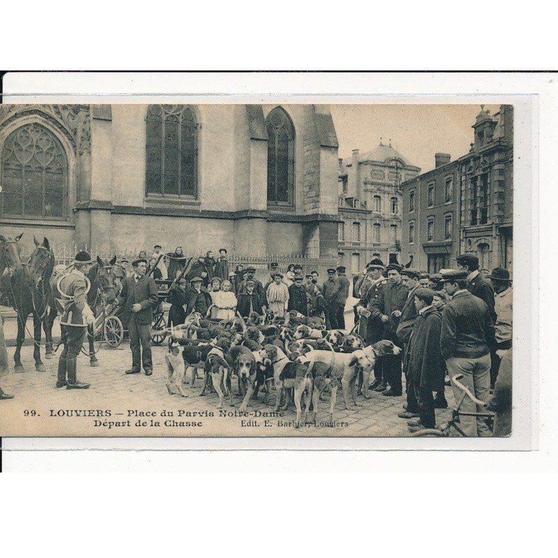 LOUVIERS : Place du Parvis Notre-Dame, Départ de la Chasse - très bon état