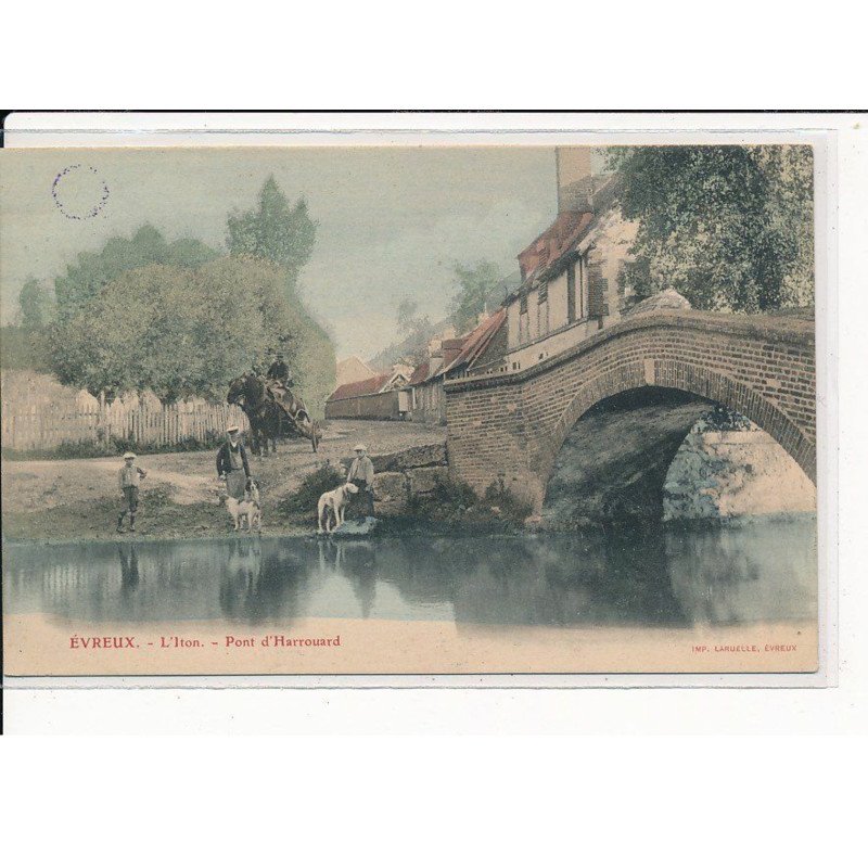 EVREUX : L'Iton, Pont d'Harrouard - très bon état