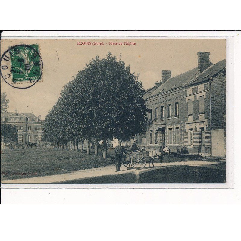 ECOUIS : Place de l'Eglise - très bon état