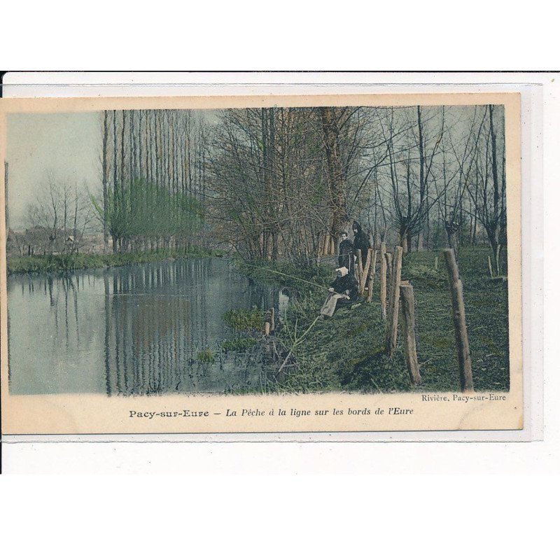 PACY-sur-EURE : La Pêche à la Ligne sur les bords de l'Eure - très bon état
