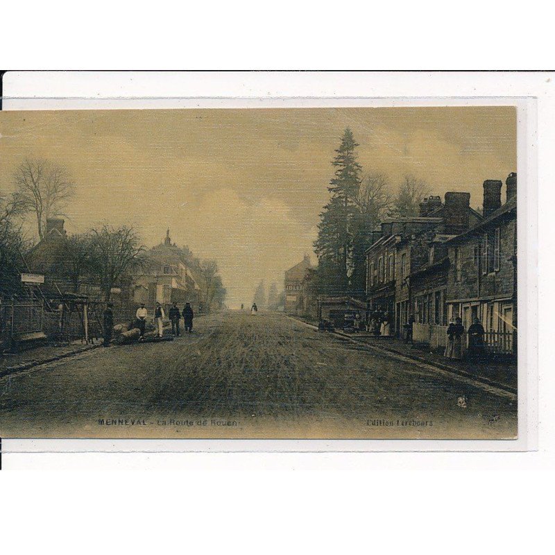 MENNEVAL : La Route de Rouen - très bon état
