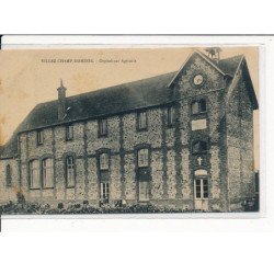 VILLEZ-CHAMP-DOMINEL : Orphelinat Agricole - très bon état