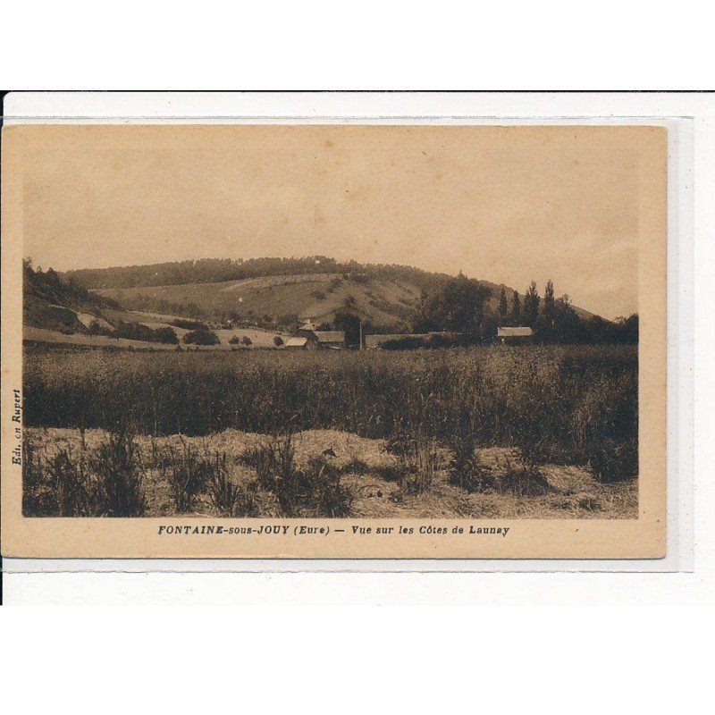 FONTAINE-sous-JOUY : Vue sur les Côtes de Launay - très bon état