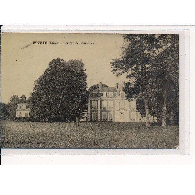BOURTH : Château de Courteilles - état
